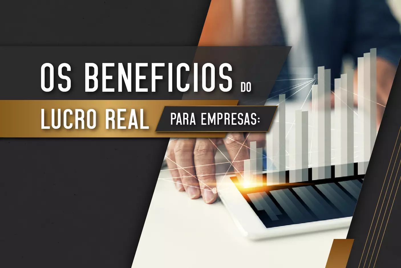 Os Benefícios do Lucro Real para Empresas: Mais do que Apenas uma Obrigação Fiscal